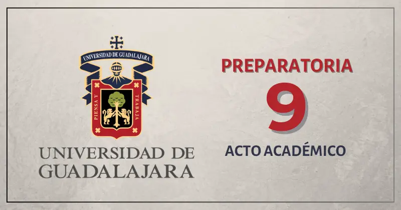 ACTO ACADÉMICO PREPA 9 GENERACIÓN 2024B – 2026A
